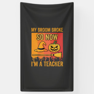 Lustiges Halloween Lehrer Mein Besen Brach Hexen D Banner