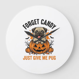 Lustiges Halloween Pug Vergiss Candy-Shirt-Design_ Große Wanduhr