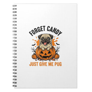 Lustiges Halloween Pug Vergiss Candy-Shirt-Design_ Notizblock