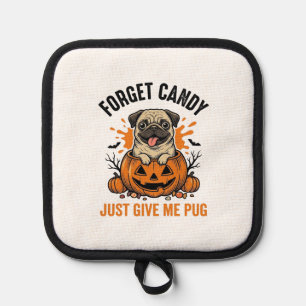 Lustiges Halloween Pug Vergiss Candy-Shirt-Design_ Topflappen