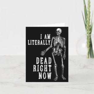 Lustiges Halloween-Shirt Skelett Ich bin tot richt Karte