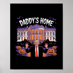 Lustiges Halloween Trump 2025 Daddy ist zu Hause W Poster