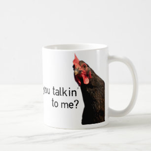 Lustiges Haltungs-Huhn - Sie talkin zu mir? Tasse