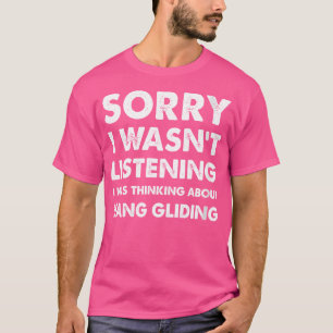 Lustiges Hanggleiten Entschuldigung, ich habe nich T-Shirt