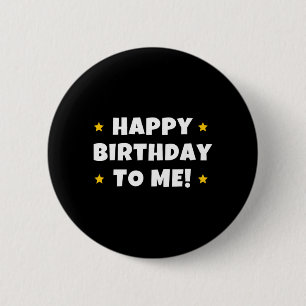 Lustiges Happy Birthday Zitat Männer Frauen Kinder Button