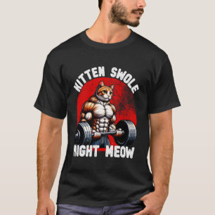Lustiges Heben Gerade jetzt Katze Workout Fitnesss T-Shirt
