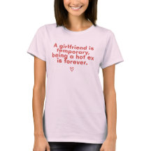 Lustiges Heißes Ex-Zitat T-Shirt für Frauen