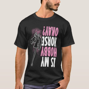 Lustiges Hobby Horsing Niedlich Mein Hobby Pferd o T-Shirt