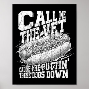 Lustiges Hotdog-Meme Ruf Tierarzt Ich Stelle Diese Poster