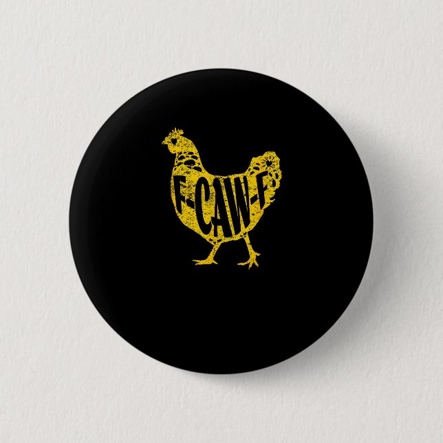 Lustiges Huhn F-Caw-F Henne Geflügel Hahn Stall Button (Vorderseite)
