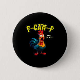 Lustiges Huhn F-caw-f Was Der Heli Hahn Humor Button