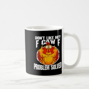 Lustiges Hühner-Meme Mag Mich Nicht F-caw-f Proble Kaffeetasse