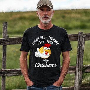 Lustiges Hühnerliebhaber-Therapie-Zitat T-Shirt
