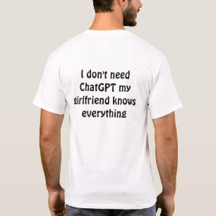 Lustiges "Ich brauche ChatGPT nicht, meine Freundi T-Shirt