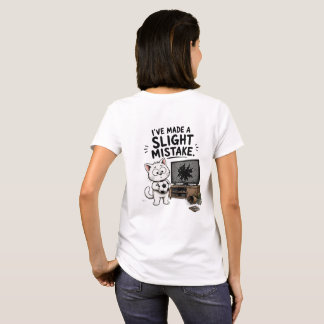 Lustiges Ich Habe Einen Leichten Fehler T-Shirt - 