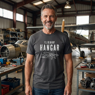 Lustiges 'Ich werde in meinem Hangar sein' Benutze T-Shirt
