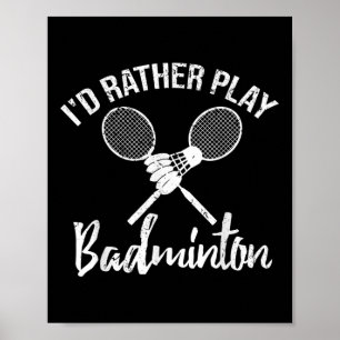 Lustiges Ich Würde Eher Badminton Spielen Retro Vi Poster