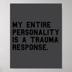 Lustiges Ity Trauma Resnse Sitive Ptsd Humor Poster