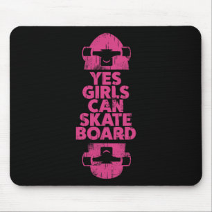 Lustiges Ja Mädchen Können Skateboard-Geschenk Für Mousepad