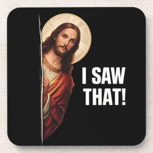 Lustiges Jesus "Ich habe das gesehen" christliches Getränkeuntersetzer