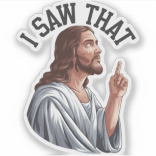 Lustiges Jesus-Meme-Zitat Ich sah das christliche Aufkleber