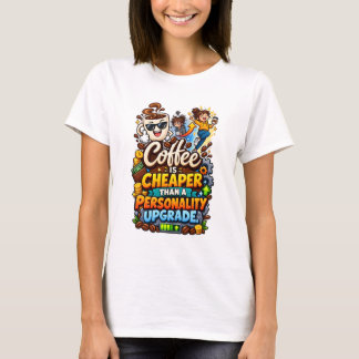 Lustiges Kaffee-Persönlichkeits-Upgrade-Zitat T-Shirt