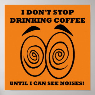 Lustiges Kaffee-Poster-Schild 'See Noises Funny' Poster