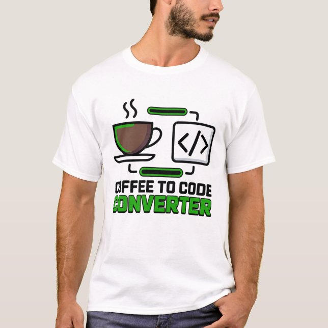 Lustiges Kaffee-zu-Code-Konverter-Programmierer-T- T-Shirt (Vorderseite)