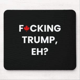 Lustiges Kanada Ahornblatt F-cking Trump Mousepad