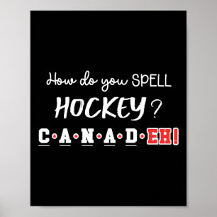 Lustiges Kanada Hockey Eh Rechtschreibung Kanadisc Poster