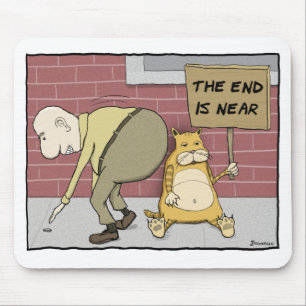 Lustiges Katze mousepad: Ende ist nahe Mousepad