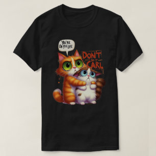 Lustiges Katzen Grafik T-Shirt - Tu's nicht Carl