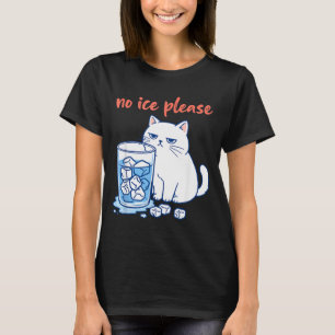 Lustiges Katzen-Meme kein Eis bitte Männer Frauen  T-Shirt