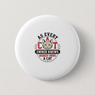 Lustiges Katzenbesitzer-Zitat Vintage-Gravurdesign Button