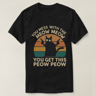 Lustiges Katzenliebhaber-Geschenk – Meow Meow Peow T-Shirt