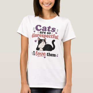 Lustiges Katzenliebhaber-Zitat Respektloser Katzen T-Shirt