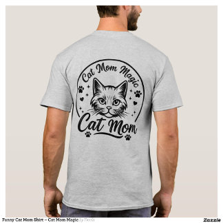 Lustiges Katzenshirt für Mütter – Katzenmagie für  T-Shirt
