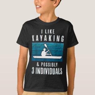 Lustiges Kayaking-Zitat Lustiger Kayak-Spruch für T-Shirt