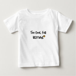 Lustiges Kindershirt Zu Cool Fürs Zubettgehen Süße Baby T-shirt