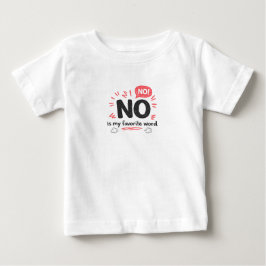 Lustiges Kleinkind Trotzig NEIN ist mein Lieblings Baby T-shirt