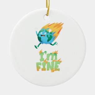 Lustiges Klimawandel-Erde „Mir geht's gut“-Design Keramik Ornament
