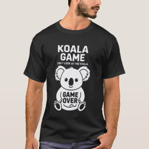 Lustiges Koala-Spiel mit einprägsamer Phrase T-Shirt