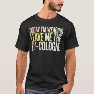 Lustiges Köln Lass Mich Das FUKöln Grafisch T-Shirt