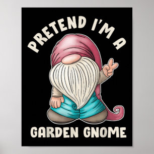 Lustiges Kostümzitat 'Ich bin ein Gartenzwerg' Poster