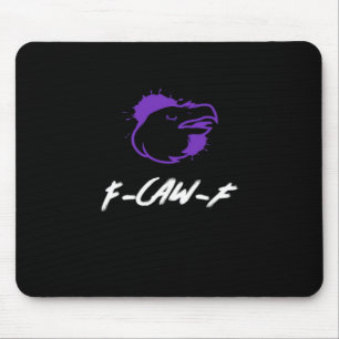 Lustiges Krähen-Logo F-Caw-F – Krächzt nach Aufmer Mousepad