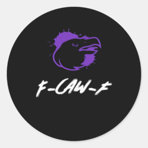Lustiges Krähen-Logo F-Caw-F – Krächzt um Aufmerks Runder Aufkleber