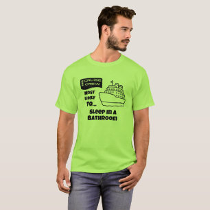 Lustiges Kreuzfahrt-Shirt Wahrscheinlich im Badezi T-Shirt