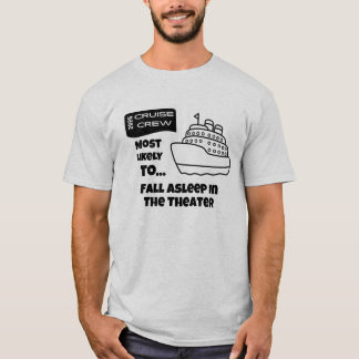 Lustiges Kreuzfahrt-Shirt Wahrscheinlich im Theate T-Shirt