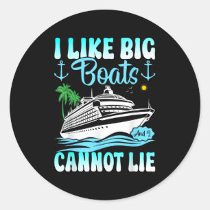Lustiges Kreuzfahrtschiff Ich mag große Boote und Runder Aufkleber