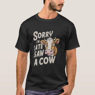 Lustiges Kuh-Design Entschuldigung für die Verspät T-Shirt